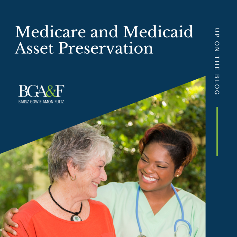 Medicare and Medicaid Asset Preservation