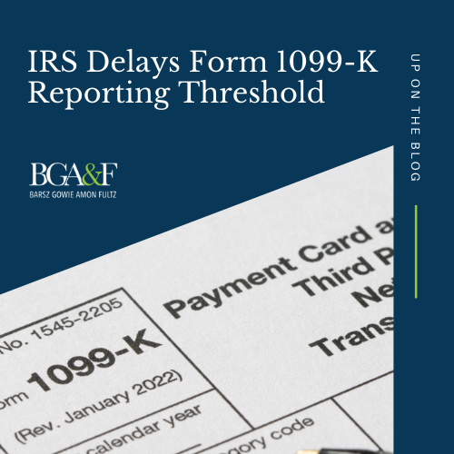 IRS delays Form 1099-K Reporting Threshold